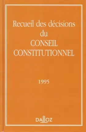 Couverture du produit · Recueil des décisions du Conseil constitutionnel : 1995