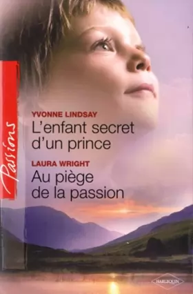 Couverture du produit · L'enfant secret d'un prince  Au piège de la passion