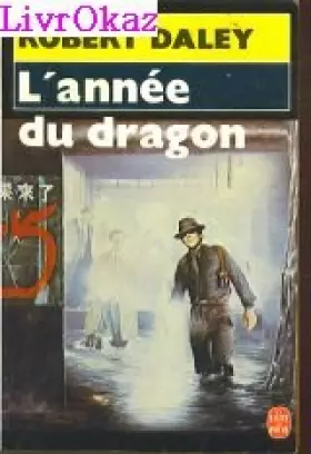 Couverture du produit · L'annee du dragon : roman