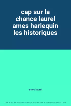 Couverture du produit · cap sur la chance laurel ames harlequin les historiques