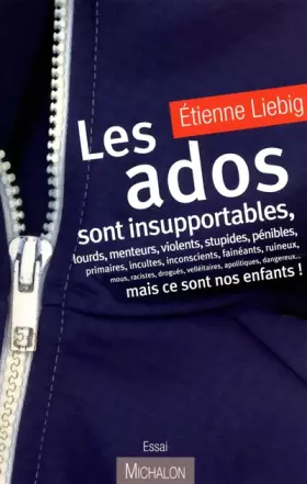 Couverture du produit · Les ados sont insupportables, mais ce sont nos enfants !