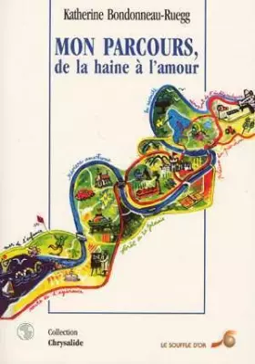 Couverture du produit · Mon parcours : De la haine à l'amour