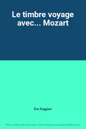 Couverture du produit · Le timbre voyage avec... Mozart