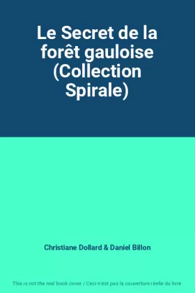 Couverture du produit · Le Secret de la forêt gauloise (Collection Spirale)