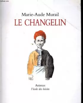 Couverture du produit · Le changelin [Broché] by Murail, Marie-Aude, Pommaux, Yvan