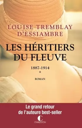Couverture du produit · Les héritiers du fleuve - 1887-1914 - tome 1