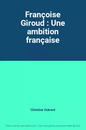 Couverture du produit · Françoise Giroud : Une ambition française