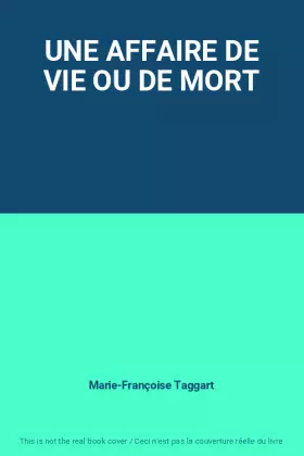 Couverture du produit · UNE AFFAIRE DE VIE OU DE MORT