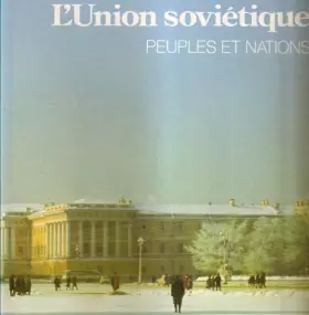 Couverture du produit · L'UNION SOVIETIQUE PEUPLES ET NATIONS