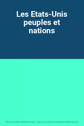 Couverture du produit · Les Etats-Unis peuples et nations