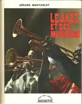 Couverture du produit · Le Jazz et ses Musiciens.