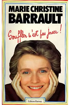 Couverture du produit · Souffler c'est pas jouer / 1984 / Barrault, Marie Christine
