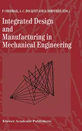 Couverture du produit · Integrated Design and Manufacturing in Mechanical Engineering: Proceedings of the 1st Idmme Conference Held in Nantes, France, 