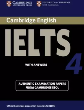 Couverture du produit · Cambridge IELTS 4 Student's Book with Answers: Examination papers from University of Cambridge ESOL Examinations