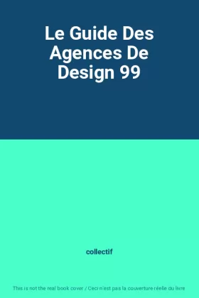 Couverture du produit · Le Guide Des Agences De Design 99