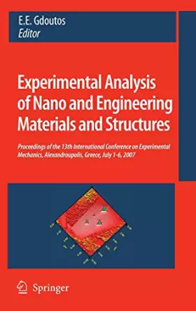 Couverture du produit · Experimental Analysis of Nano and Engineering Materials and Structures: Proceedings of the 13th International Conference on Exp