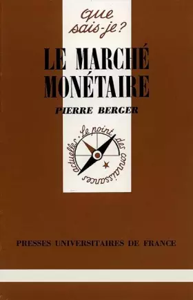 Couverture du produit · Le marché monétaire : Marché de l'argent à court terme, marché interentreprises et marché interbancaire