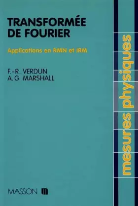 Couverture du produit · TRANSFORMEE DE FOURIER. Application en RMN et IRM
