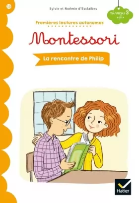 Couverture du produit · Premières lectures autonomes Montessori Niveau 3 - La rencontre de Philip