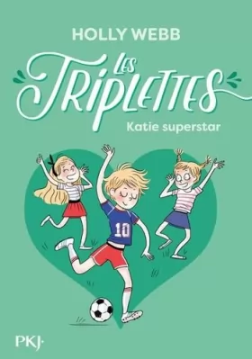 Couverture du produit · Les triplettes - tome 03 : Katie superstar (3)