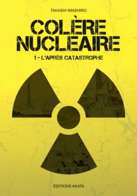 Couverture du produit · Colère nucléaire - tome 1 L'après catastrophe (01)