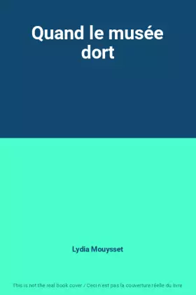 Couverture du produit · Quand le musée dort