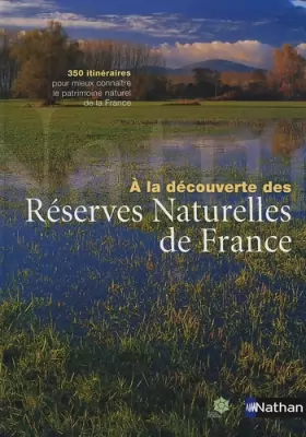 Couverture du produit · A la découverte des réserves naturelles de France