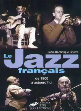 Couverture du produit · Le Jazz français de 1900 à aujourd'hui