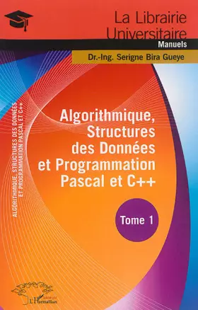 Couverture du produit · Algorithmique, Structures des Données et Programmation Pascal et C++ Tome 1