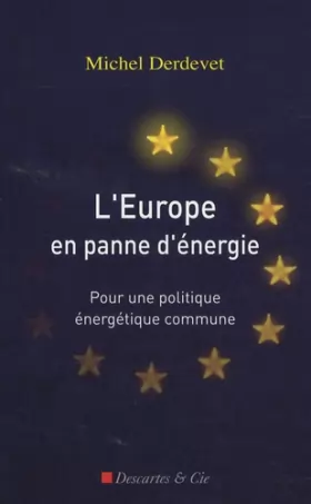Couverture du produit · L'Europe en panne d'énergie: Pour une politique énergétique commune