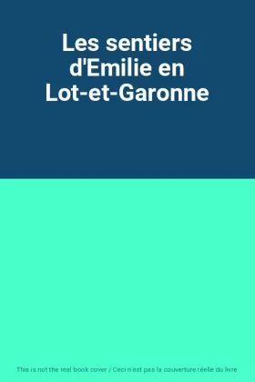 Couverture du produit · Les sentiers d'Emilie en Lot-et-Garonne