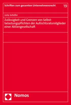 Couverture du produit · Zulassigkeit Und Grenzen Von Selbstbelastungspflichten Der Aufsichtsratsmitglieder Einer Aktiengesellschaft