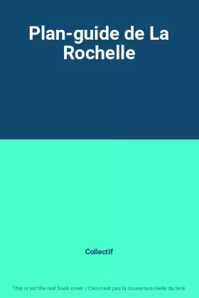 Couverture du produit · Plan-guide de La Rochelle