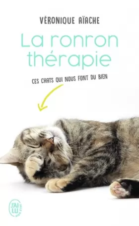 Couverture du produit · La ronron-thérapie: Ces chats qui nous guérissent...