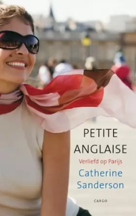 Couverture du produit · Petite Anglaise: een leven, een liefde, een weblog