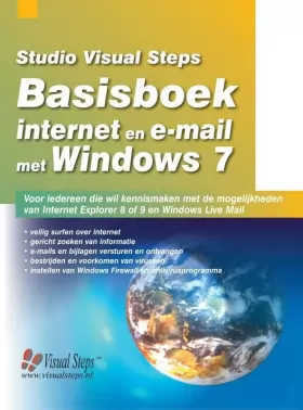 Couverture du produit · Basisboek internet en e-mail met Windows 7: voor iedereen die wil kennismaken met de mogelijkheden van Internet Explorer 8 en W