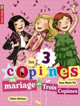Couverture du produit · Les 3 copines, Tome 12 : Un mariage et trois copines !