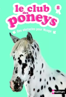 Couverture du produit · Le club des poneys : Des obstacles pour Nuage (8)