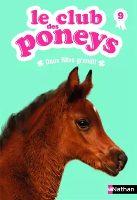 Couverture du produit · Le club des poneys  - N° 9 : Doux Rêve grandit