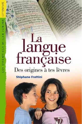 Couverture du produit · La langue française : Des origines à tes lèvres