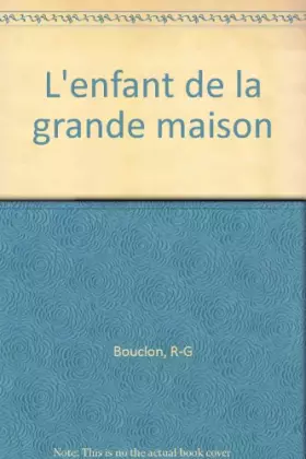 Couverture du produit · L'enfant de la grande maison