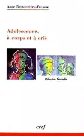 Couverture du produit · Adolescence, à corps et à cris