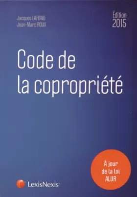 Couverture du produit · Code de la copropriété, 2015 : A jour de la loi ALUR