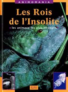 Couverture du produit · Les rois de l'insolite : Les animaux les plus étranges