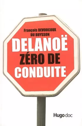 Couverture du produit · Delanoë Zéro de Conduite (A lire dans les embouteillages...)