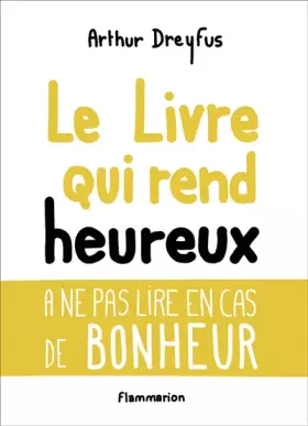 Couverture du produit · Le livre qui rend heureux