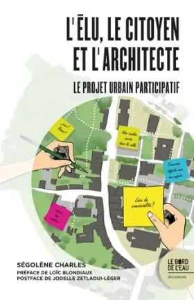 Couverture du produit · L'élu, le citoyen et l'architecte: Le projet urbain participatif