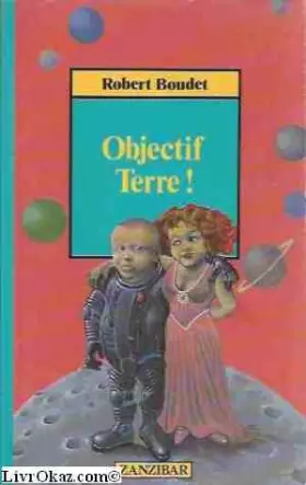 Couverture du produit · Objectif terre !