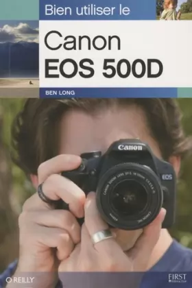 Couverture du produit · Bien utiliser le Canon EOS 500D
