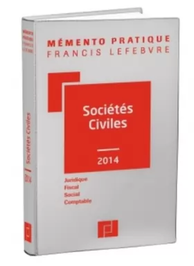 Couverture du produit · Mémento Sociétés civiles 2014: Juridique-Fiscal-Social-Comptable